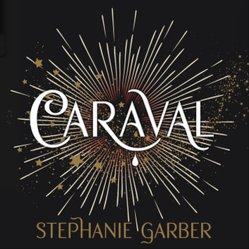 Cover: Caraval by Stephanie Garber
